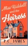 P C James - Miss Riddell and the Heiress