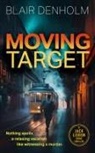 Blair Denholm - Moving Target