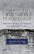 Ruby (Aligarh Muslim University Aslam, Afroz Aslam, Ruby Aslam, Qihui Wang, Zhitao Yan - Corrosion in Concrete Structures - Integrating Advanced Technologies and Sustainable Practices