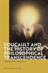 Christopher Falzon, Christopher Falzon - Foucault and the History of Philosophical Transcendence