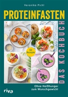 Veronika Pichl - Proteinfasten - Das Kochbuch