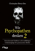Christopher Berry-Dee - Wie Psychopathen denken 2