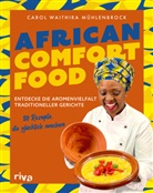 Carol Waithira Mühlenbrock - African Comfort Food