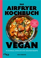 Niki Webster - Das Airfryer-Kochbuch: Vegan