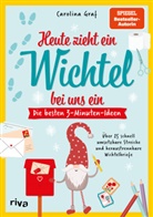 Carolina Graf - Heute zieht ein Wichtel bei uns ein - Die besten 3-Minuten-Ideen