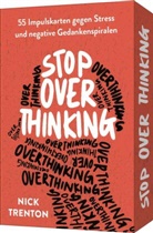Nick Trenton - Stop Overthinking - 55 Impulskarten gegen Stress und negative Gedankenspiralen
