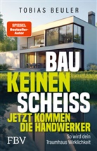 Tobias Beuler - Bau keinen Scheiß - Jetzt kommen die Handwerker