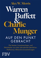 Alex W Morris, Alex W. Morris - Warren Buffett und Charlie Munger - Auf den Punkt gebracht