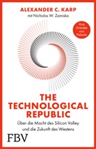Alexander C Karp, Alexander C. Karp, Nicholas W Zamiska, Nicholas W. Zamiska - The Technological Republic