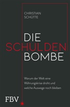 Christian Schütte - Die Schuldenbombe