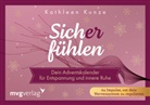 @kathleenkunzeofficial, Kathleen Kunze - Sich(er) fühlen - Dein Adventskalender für Entspannung und innere Ruhe