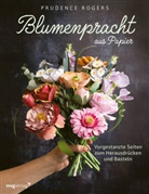 Prudence Rogers - Blumenpracht aus Papier