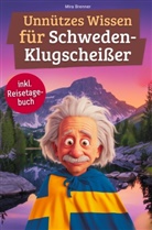 Mira Brenner, Mira Brenner - Unnützes Wissen für Schweden-Klugscheißer