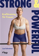 Lea Schreiner - Strong & Powerful - Krafttraining für Frauen