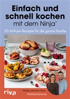@dailyfamilystories, Artur Koos, Nadja Koos - Einfach und schnell kochen mit dem Ninja®