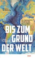 Laura Trethewey - Bis zum Grund der Welt