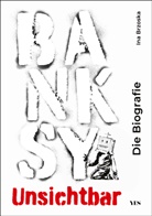 Ina Brzoska - Banksy. Unsichtbar