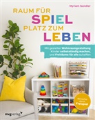 Myriam Sandler - Raum für Spiel, Platz zum Leben