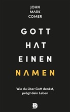 John Mark Comer, Silke Gabrisch - Gott hat einen Namen