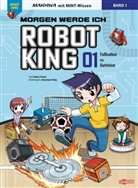 Podoal Friend, Jong-hyun Hong, Jong-hyun Hong, Renate Seo, Ullmann Medien - Morgen werde ich Robot King (Band 1) - Fußballbot vs. Battlebot