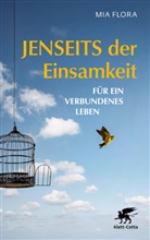 Mia Flora - Jenseits der Einsamkeit