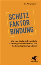 Claus Koch - Schutzfaktor Bindung
