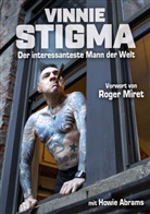 Howie Abrams, Vinnie Stigma - Vinnie Stigma - Der interessanteste Mann der Welt