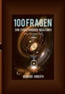 Gerhard Höberth - 100 Fragen zum Evolutionären Idealismus