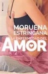 Moruena Estríngana - La enfermedad del amor