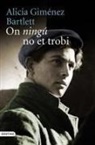 Alicia Giménez Barllett, Alicia Giménez Bartlett - On ningú no et trobi