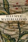 Natania Meeker - Illusive Materialisms