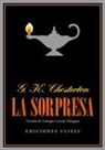 G. K. Chesterton, Gilbert K. Chesterton, Enrique García-Máiquez López - La sorpresa