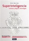 Nick Bostrom - Superinteligencia : caminos, peligros, estrategias