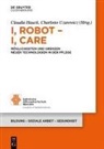 Claudia Hauck, Charlotte Uzarewicz - I, Robot - I, Care