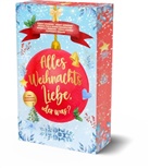 Marit Bernson, Franziska Erhard, Sylvia Filz, Sigrid Konopatzki, Karin Lindberg, Finny Ludwig... - Alles Weihnachtsliebe, oder was?