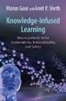 Manas Gaur, Sheth Amit P. - Knowledge-Infused Learning