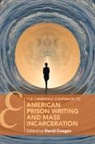 David (Virginia Commonwealth University) Coogan, David Coogan - Cambridge Companion to American Prison Writing and Mass Incarceration
