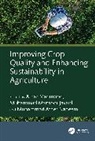 Muhammad Javaid, Athar Mahmood, Nadeem Muhammad - Improving Crop Quality and Enhancing Sustainability in Agriculture