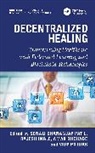 Sonali Dhananjay Ingle Patil, Amar Buchade, Rajesh Ingle, Sonali Dhananjay Patil, Vidy Potdar - Decentralized Healing
