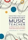 Andrew S. Paney - Your First Year as an Elementary Music Teacher