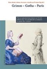 Claire Gantet, Markus Meumann, Isabella von Treskow - Grimm – Gotha – Paris