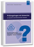 Alexander Scherer, Gerd A Scherer, Gerd A. Scherer - Prüfungsfragen mit Antworten zur Auswahl für das Elektrotechniker-Handwerk
