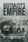 Per Nilsson Hogselius, Per Högselius, David Nilsson, Hanna Vikström - Neutralitys Empire