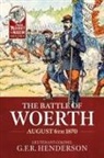 G F R Henderson - The Battle of Woerth August 6th 1870