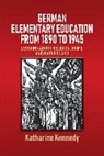 Katharine Kennedy, Kennedy Katharine - German Elementary Education from 1890 to 1945