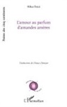 Mihai Firica - L'amour au parfum d'amandes amères