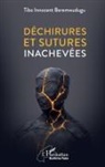 Tibo Innocent Beremwudugu - Déchirures et sutures inachevées