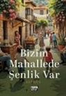 Ali Gül - Bizim Mahallede Senlik Var