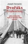 Joseph Horowitz - Dvoráks Prophezeiung