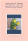 Michelle Connery, Beatri Farber, Beatrice Farber, Gerd Steinkoenig - Nochmal Magic Mystery Music mit dem 3. Teil und mein Leben und Lyrics und Fotos und der 27. März